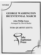 George Washington Bicentennial March by Sousa John Philip - Butler David - for Tuba / Euphonium Quartet