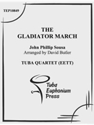 Gladiator March The by Sousa John Philip - Butler David - for Tuba / Euphonium Quartet