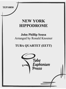New York Hippodrome March by Sousa John Philip - Knoener Ronald - for Tuba / Euphonium Quartet