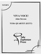 Viva Voce! by Stevens John for Tuba / Euphonium Quartet