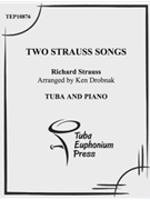 Two Strauss Songs by Strauss Richard - Drobnak Kenneth - for Tuba Solo
