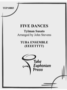 Five Dances by Susato Tielman - Stevens John - for Tuba Ens.