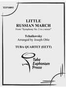 Little Russian March (from Symphony No. 2 in C Minor) by Tchaikovsky Pyotr Ilyich - Goble Joseph - for Tuba / Euphonium Quartet