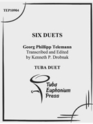 Six Duets by Telemann Georg Philipp - Drobnak Kenneth - for Tuba Duet
