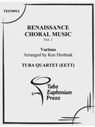 Renaissance Choral Music by Traditional - Drobnak Kenneth - for Tuba / Euphonium Quartet