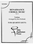 Renaissance Choral Music by Traditional - Drobnak Kenneth - for Tuba / Euphonium Quartet