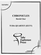 Chronicles by Uber David for Tuba / Euphonium Quartet