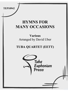Hymns for Many Occasions by Uber David for Tuba / Euphonium Quartet