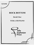 Rock Bottom by Uber David for Tuba Solo