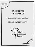 American Favorites- Quartets by Various - Vaughan Rodger - for Tuba / Euphonium Quartet