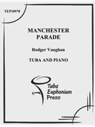 Manchester Parade by Vaughan Rodger for Tuba Solo