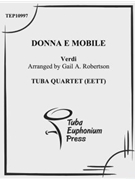 La Donna e Mobile by Verdi Giuseppe - Robertson Gail - for Tuba / Euphonium Quartet