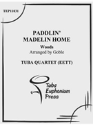 Paddlin Madelin Home by Woods Harry - Goble Joseph - for Tuba / Euphonium Quartet