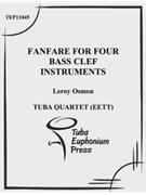 Fanfare for Four Bass Clef Instruments by Osmon Leroy for Tuba / Euphonium Quartet