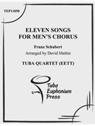 Eleven Songs for Mens Chorus by Mathie David for Tuba / Euphonium Quartet