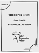 The Upper Room by Harville Grant for EuphoniumSolo