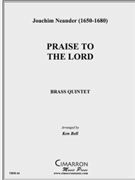 Praise to the Lord by Neander Joachim - Bell Ken - for Brass Quintet