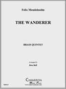Wanderer The by Mendelssohn Felix - Bell Ken - for Brass Quintet