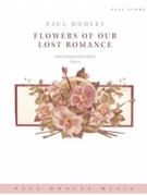 Flowers of Our Lost Romance (score only) by Dooley Paul for