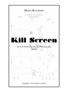 Kill Screen by Browne Matthew for