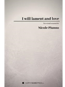 I will lament and love by Piunno Nicole for