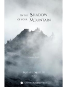 in the shadow of your mountain score by natalie moller for