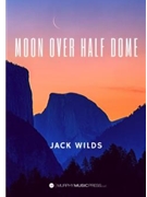 moon over half dome score by Wilds Jack for