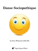 Danse Sociopathique for Woodwind Quintet by Winstead Steve for Woodwind Q