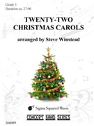 Twenty Two Christmas Carols by Various - Winstead Steve - for Concert Band (Various Traditional)