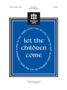 Let The Children Come by Kemp Helen for Unison