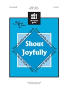 Shout Joyfully by Rentz Earlene for SAB