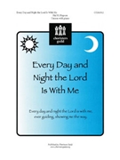 Every Day & Night The Lord Is With Me by Hopson Hal H for Unison