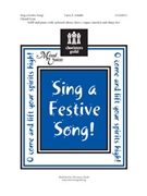 Sing A Festive Song by Schultz Larry E for SATB
