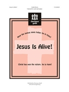 Jesus Is Alive by Berry Cindy for Unison/2-Part