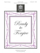 Ready To Forgive by Lindh Jody for Unison/2-Part