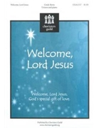 Welcome Lord Jesus by Berry Cindy for Unison
