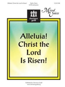 Alleluia Christ The Lord Is Risen by Davis Taylor for SATB