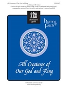 All Creatures Of Our God And King by - Tucker Margaret - for SATB