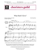 What Shall I Give by Mayo Becki Slagle for Unison/2-Part