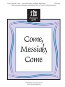 Come Messiah Come by Mayo Becki Slagle for Unison/2-Part