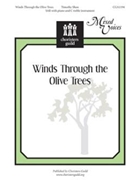 Winds Through The Olive Trees by Shaw Timothy for SAB