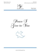 Peace I Give To You by Davis Taylor for SATB