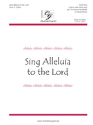 Sing Alleluia To The Lord by Taylor Terry for Unison