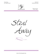 Steal Away by - Rentz Earlene - for Sat Sacred (Sat(b))