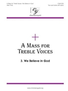 We Believe In God Fr Mass For Treble Voi by Pote Allen for SA