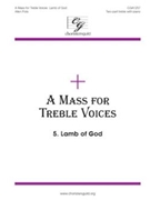 Lamb Of God Fr Mass For Treble Voices by Pote Allen for SA