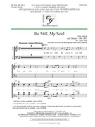 Be Still My Soul by - Line and McChesney - for SATB