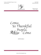 Come Ye Thankful People Come by McCoy Jason for SATB