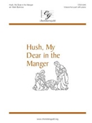Hush My Dear In The Manger by - Burrows Mark - for Unison/2-Part