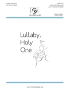 Lullaby Holy One by - Taylor Terry - for Unison